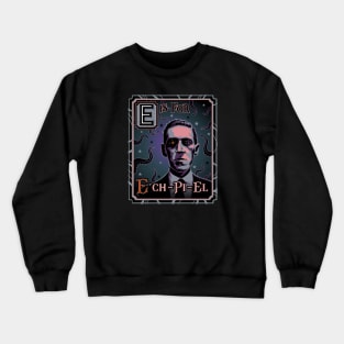 E is for Ech-Pi-El Crewneck Sweatshirt